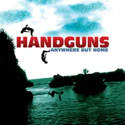 Anywhere But Home - Handguns