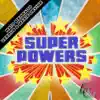 Superpowers - EP album lyrics, reviews, download