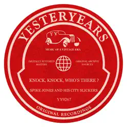 Knock, Knock, Who's There? - Spike Jones & His City Slickers Knock, Knock, Who's There? - Spike Jones & His City Slickers