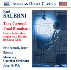 Salerni: Tony Caruso's Final Broadcast by Keith Phares, Alison Tupay, Dísella Lárusdóttir, Nancy Reed, Rory Lipkis, Jung-Ho Pak, Vicki Doney, Jan Opalach, Henry Fogel, Monocacy Chamber Orchestra, Jacquelyn Familant, Patricia Risley, Eric Fennell, Phoebe Fennell & Val Hawk album reviews, ratings, credits