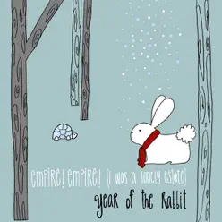 Year of the Rabbit 7" - Single - Empire! Empire! (I Was a Lonely Estate)