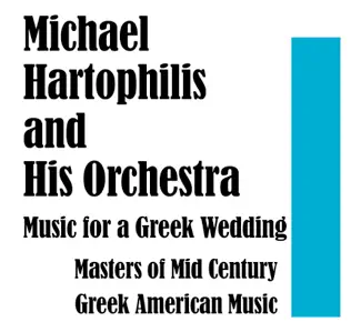 descargar álbum Michael Hartophilis And His Orchestra - Music For A Greek Wedding