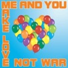 Make Love Not War