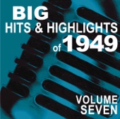 Big Hits & Highlights of 1949, Vol. 7
