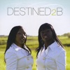Destined2B