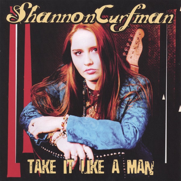 Take It Like a Man - Shannon Curfman