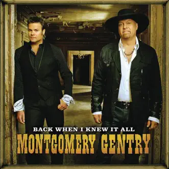 Back When I Knew It All by Montgomery Gentry song reviws