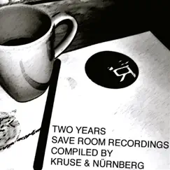 Two Years Save Room Recordings (Compiled by Kruse & Nürnberg) by Various Artists album reviews, ratings, credits