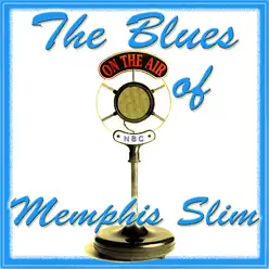 The Blues of Memphis Slim - Memphis Slim