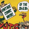 Vintage Comic Music of the 20's & 30's