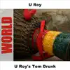 Stream & download U Roy's Tom Drunk