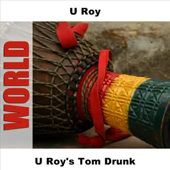 U Roy's Tom Drunk by U-Roy album reviews, ratings, credits