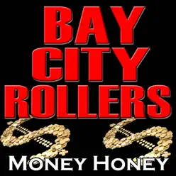 Money Honey - Bay City Rollers