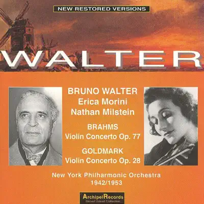 Brahms: Violin Concerto, Op. 77 - Goldmark: Violin Concerto, Op. 28 - New York Philharmonic