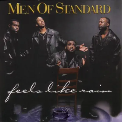 Feels Like Rain - Men of Standard