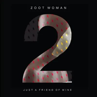 Just a Friend of Mine - Single - Zoot Woman
