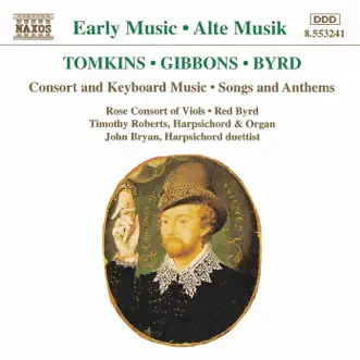 Tomkins: Consort and Keyboard Music by Rose Consort of Viols album reviews, ratings, credits