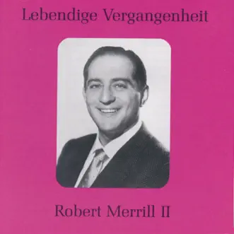 Lebendige Vergangenheit - Robert Merill (Vol.2) by Robert Merrill album reviews, ratings, credits