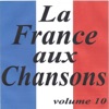 La France aux chansons, Vol. 10