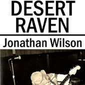Jonathan Wilson - Desert Raven