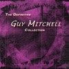 The Definitive Guy Mitchell Collection