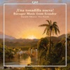 Una tonadilla nueva: Baroque Music from Ecuador, 2000