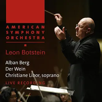 Berg: Der Wein by American Symphony Orchestra, Leon Botstein & Christiane Libor album reviews, ratings, credits