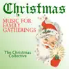 Christmas - Music for Family Gatherings album lyrics, reviews, download