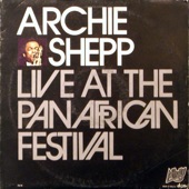 Archie Shepp - We Have Come Back Part 1