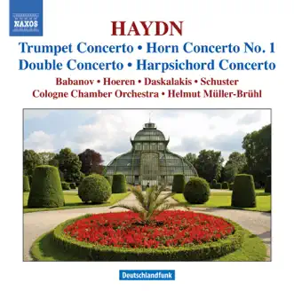 Haydn: Trumpet Concerto, Horn Concerto No. 1, etc by Jurgen Schuster, Helmut Müller-Brühl, Cologne Chamber Orchestra, Harald Hoeren, Dmitri Babanov & Ariadne Daskalakis album reviews, ratings, credits