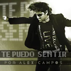 Tour Te Puedo Sentir (En Vivo) - Alex Campos