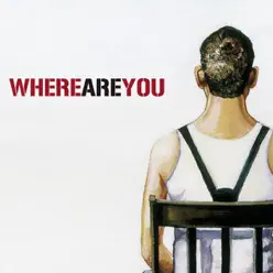 Where Are You - Single - Our Lady Peace