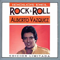 Idolos del Rock & Roll - Alberto Vazquez - Alberto Vázquez