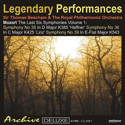 Mozart: the Last 6 Symphonies Vol. 1 - Legendary Performances - Royal Philharmonic Orchestra