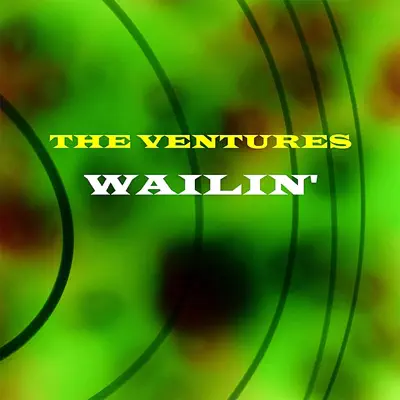 Wailin' - The Ventures