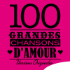 100 Grandes chansons d'amour (Versions originales) - Various Artists
