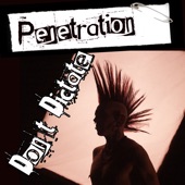 Penetration - Don't Dictate