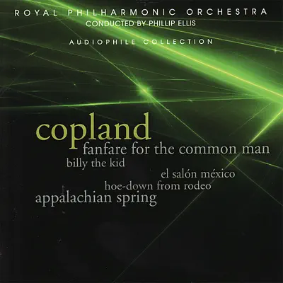 Copland: Fanfare Fo the Common Man, Billy the Kid, Appalachian Spring - Royal Philharmonic Orchestra