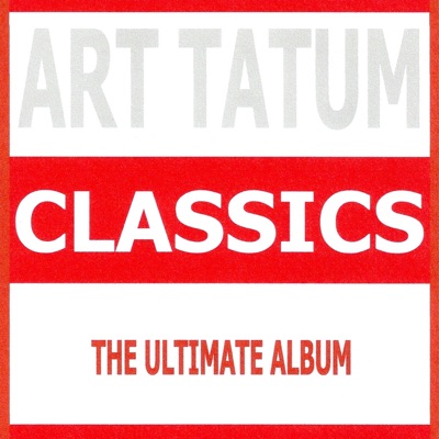 Classics - Art Tatum