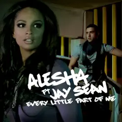 Every Little Part of Me (feat. Jay Sean) - EP - Alesha Dixon