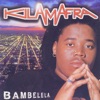 Kilamafra - Bambelela