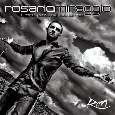 Il mio spazio nel tuo tempo - Rosario Miraggio