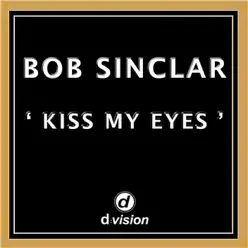 Kiss My Eyes - EP - Bob Sinclar