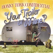 Honky Tonk Confidential - Cowboy, Whatcha Got On Me?