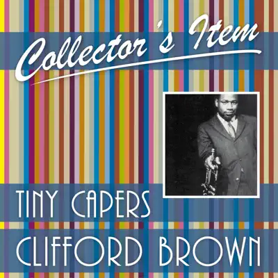 Collector's Item (Tiny Capers) - Clifford Brown Collector's Item (Tiny Capers) - Clifford Brown