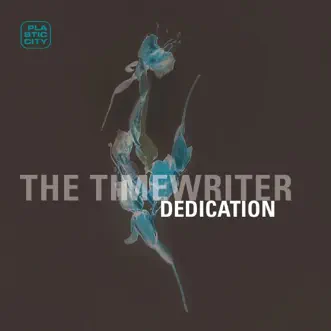 Dedication by The Timewriter album reviews, ratings, credits