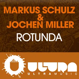 Rotunda (Original Mix) by Markus Schulz & Jochen Miller song reviws