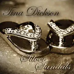 Silver Sandals by Tina Dickson album reviews, ratings, credits