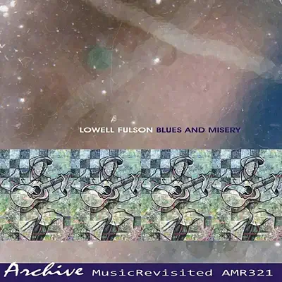 Blues and Misery - Lowell Fulson Blues and Misery - Lowell Fulson