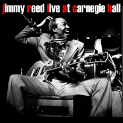 Live At Carnegie Hall - Jimmy Reed